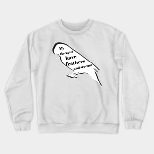 my therapist have feathers and scream parrot parakeet bird funny quote Crewneck Sweatshirt